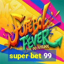 super bet 99